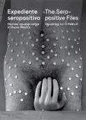EXPEDIENTE SEROPOSITIVO. DERIVAS VISUALES SOBRE EL VIH EN MÉXICO Rabatt