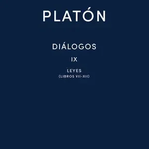 Solange Der Vorrat Reicht DIÁLOGOS IX. LEYES (LIBROS VII-XII)