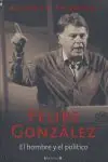 FELIPE GONZALEZ EL HOMBRE Y EL POLITICO. EL HOMBRE Y EL POLÍTICO Jetzt Bestellen