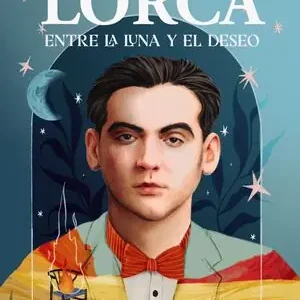 Top-Seller LORCA. ENTRE LA LUNA Y EL DESEO