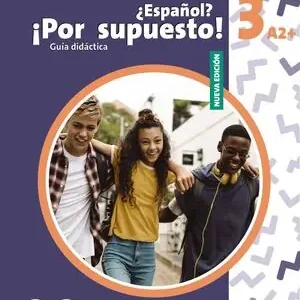 Aktuell NUEVO ¿ESPAÑOL? ¡POR SUPUESTO! 3 (A2+). GUÍA DIDÁCTICA DIGITAL