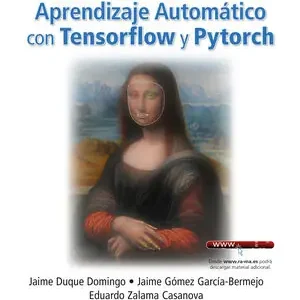 VISIÓN ARTIFICIAL MEDIANTE APRENDIZAJE AUTOMÁTICO CON TENSORFLOW Y PYTORCH Top-Qualität