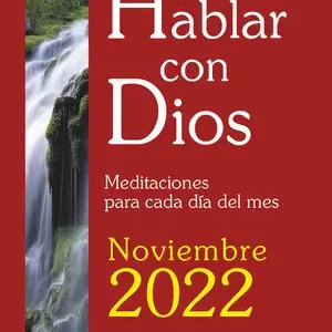 HABLAR CON DIOS - NOVIEMBRE 2022. MEDITACIONES PARA CADA DÍA DEL MES Sale