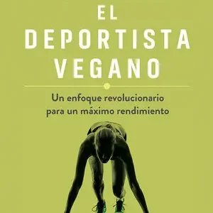 Finale Aktion EL DEPORTISTA VEGANO (E-BOOK). UN ENFOQUE REVOLUCIONARIO PARA UN MÁXIMO RENDIMIENTO