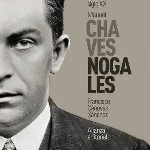 Exklusiv MANUEL CHAVES NOGALES. BARBARIE Y CIVILIZACIÓN EN EL SIGLO XX