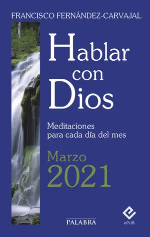 Geld-Zurück-Garantie HABLAR CON DIOS - MARZO 2021. MEDITACIONES PARA CADA DÍA DEL MES