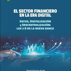 Sichere Zahlung EL SECTOR FINANCIERO EN LA ERA DIGITAL. DATOS, DIGITALIZACIÓN Y DESCENTRALIZACIÓ
