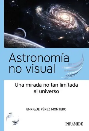 Versand Am Gleichen Tag ASTRONOMÍA NO VISUAL. UNA MIRADA NO TAN LIMITADA AL UNIVERSO