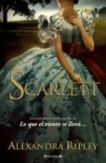 SCARLETT. LA INOLVIDABLE CONTINUACION DE LO QUE EL VIENTO SE LLEVO Weltweiter Versand