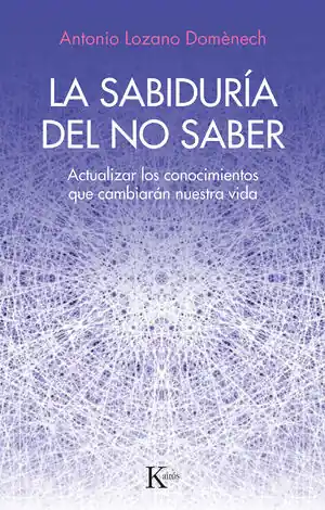 Direkt Vom Hersteller LA SABIDURÍA DEL NO SABER. ACTUALIZAR LOS CONOCIMIENTOS QUE CAMBIARÁN NUESTRA VIDA