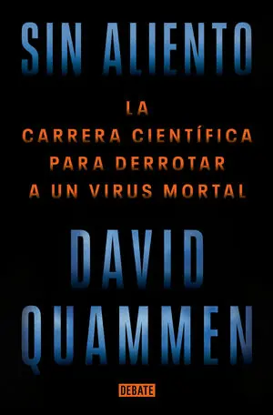 Rabatt SIN ALIENTO. LA CARRERA CIENTÍFICA PARA DERROTAR A UN VIRUS MORTAL