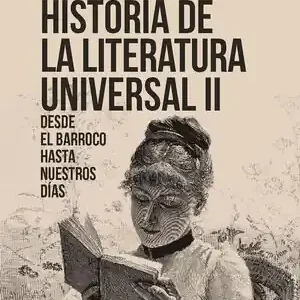HISTORIA DE LA LITERATURA UNIVERSAL II. DESDE EL BARROCO HASTA NUESTROS DÍAS (EB Highlight