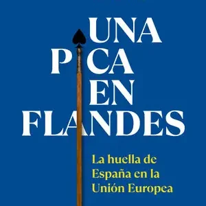 UNA PICA EN FLANDES. LA HUELLA DE ESPAÑA EN LA UNIÓN EUROPEA Billig
