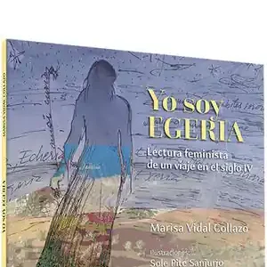 YO SOY EGERIA - AUDIOLIBRO. LECTURA FEMINISTA DE UN VIAJE EN EL SIGLO IV Großhandel