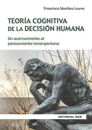 TEORÍA COGNITIVA DE LA DECISIÓN HUMANA. UN ACERCAMIENTO AL PENSAMIENTO LONERGANIANO Ab Werk