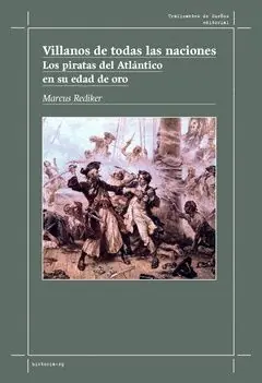 Solange Der Vorrat Reicht VILLANOS DE TODAS LAS NACIONES. LOS PIRATAS DEL ATLÁNTICO EN SU EDAD DE ORO
