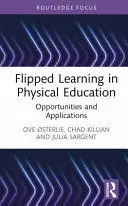 Bestseller FLIPPED LEARNING IN PHYSICAL EDUCATION. OPPORTUNITIES AND APPLICATIONS