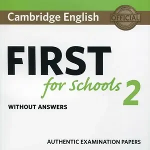 CAMBRIDGE ENGLISH FIRST FOR SCHOOLS 2 STUDENT'S BOOK WITHOUT ANSWERS Heißes Angebot