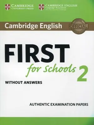 CAMBRIDGE ENGLISH FIRST FOR SCHOOLS 2 STUDENT'S BOOK WITHOUT ANSWERS Heißes Angebot