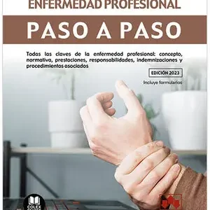 ENFERMEDAD PROFESIONAL. PASO A PASO. TODAS LAS CLAVES DE LA ENFERMEDAD PROFESIONAL: CONCEPTO, NORMATIVA, PRESTACIONES Sonderaktion