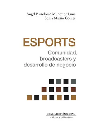 ESPORTS. COMUNIDAD, BROADCASTERS Y DESARROLLO DE NEGOCIO Echt