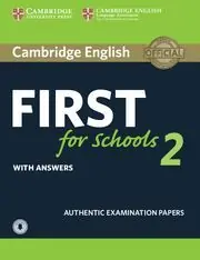 CAMBRIDGE ENGLISH FIRST FOR SCHOOLS 2 STUDENT'S BOOK WITH ANSWERS AND AUDIO Jetzt Zugreifen