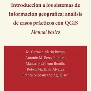 Bestseller INTRODUCCIÓN A LOS SISTEMAS DE INFORMACIÓN GEOGRÁFICA: ANÁLISIS DE CASOS PRÁCTIC. MANUAL BÁSICO