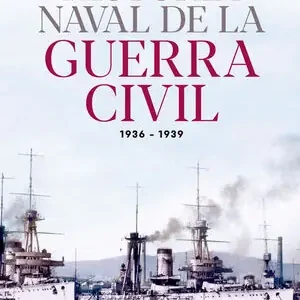 Geprüft HISTORIA NAVAL GUERRA CIVIL 1936-1939
