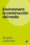 ENVIRONMENT: LA CONSTRUCCIÓN DEL MEDIO Preiswert