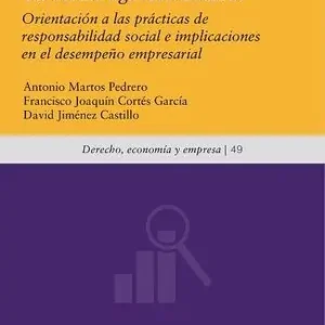 HACIA EL DESARROLLO SOSTENIBLE DEL SECTOR AGROALIMENTARIO. ORIENTACIÓN A LAS PRÁCTICAS DE RESPONSABILIDAD SOCIAL E IMPLICACIONES EN EL DESE Echt