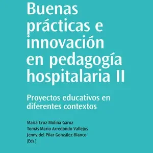 Garantierte Lieferung BUENAS PRÁCTICAS E INNOVACIÓN EN PEDAGOGÍA HOSPITALARIA (II). PROYECTOS EDUCATIVOS EN DIFERENTES CONTEXTOS