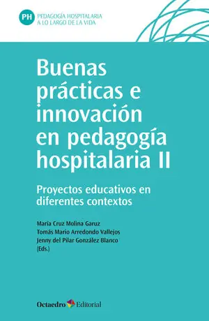 Garantierte Lieferung BUENAS PRÁCTICAS E INNOVACIÓN EN PEDAGOGÍA HOSPITALARIA (II). PROYECTOS EDUCATIVOS EN DIFERENTES CONTEXTOS
