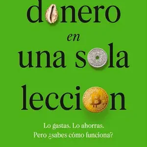 Top-Qualität EL DINERO EN UNA SOLA LECCIÓN. CÓMO FUNCIONA EL DINERO Y POR QUÉ