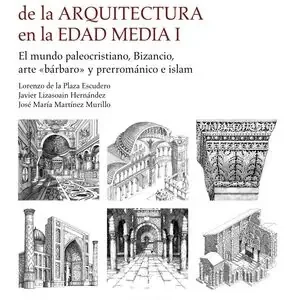 Top-Qualität GUÍA VISUAL DE LA ARQUITECTURA EN LA EDAD MEDIA I. EL MUNDO PALEOCRISTIANO, BIZANCIO, ARTE BÁRBARO Y PRERROMÁNICO E ISLAM