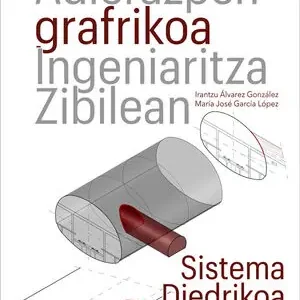 ADIERAZPEN GRAFIKOA INGENIARITZA ZIBILEAN. SISTEMA DIEDRIKOA Echt