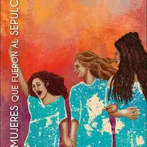 Ab Werk LAS MUJERES QUE FUERON AL SEPULCRO. (MC 16,1-8)