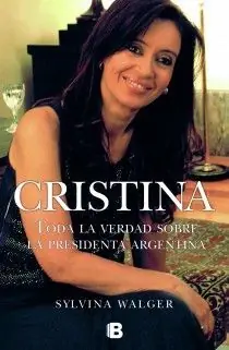 CRISTINA TODA LA VERDAD SOBRE LA PRESIDENTA ARGENTINA Sonderangebot