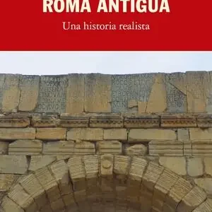 ROMA ANTIGUA, UNA HISTORIA REALISTA Weltweiter Versand