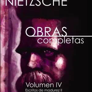 Weltweiter Versand OBRAS COMPLETAS. VOLUMEN IV. ESCRITOS DE MADUREZ II Y COMPLEMENTOS A LA EDICIÓN