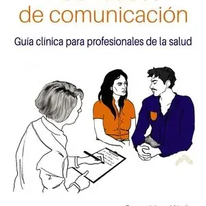 Sonderaktion MANUAL ILUSTRADO DE HABILIDADES DE COMUNICACIÓN. GUÍA CLÍNICA PARA PROFESIONALES DE LA SALUD