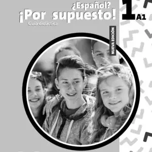 Sichere Zahlung NUEVO ¿ESPAÑOL? ¡POR SUPUESTO! 1 (A1). GUÍA DIDÁCTICA