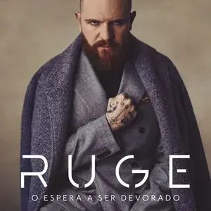 Echt RUGE. O ESPERA A SER DEVORADO
