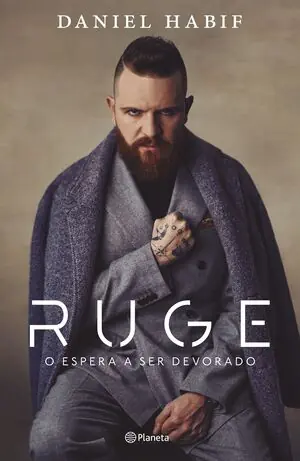 Echt RUGE. O ESPERA A SER DEVORADO