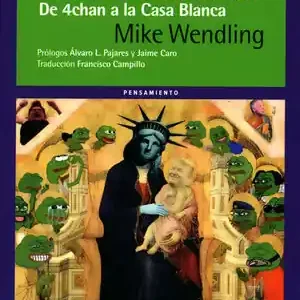 Weltweiter Versand ALT-RIGHT: LA DERECHA ALTERNATIVA. DE 4CHAN A LA CASA BLANCA