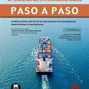 Ausverkauf IVA EN OPERACIONES INTERNACIONALES. PASO A PASO.. ANÁLISIS PRÁCTICO DEL IVA EN LAS OPERACIONES INTRACOMUNITARIAS, IMPORTACIONES Y