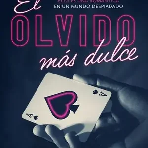 EL OLVIDO MÁS DULCE Neuheit