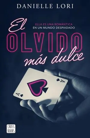 EL OLVIDO MÁS DULCE Neuheit