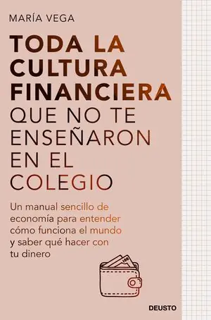TODA LA CULTURA FINANCIERA QUE NO TE ENSEÑARON EN. UN MANUAL SENCILLO DE ECONOMÍA PARA ENTENDER CÓMO FUNCIONA EL MUNDO Y SABER QUÉ Mega-Angebot