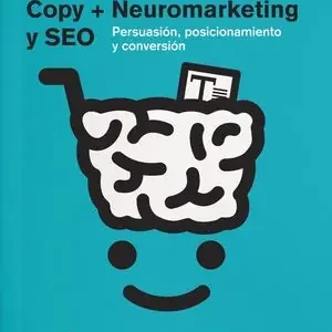 ESTRATEGIAS DE COPY - NEUROMARKETING Y SEO. PERSUASIÓN, POSICIONAMIENTO Y CONVERSIÓN Mega-Angebot