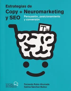 ESTRATEGIAS DE COPY - NEUROMARKETING Y SEO. PERSUASIÓN, POSICIONAMIENTO Y CONVERSIÓN Mega-Angebot